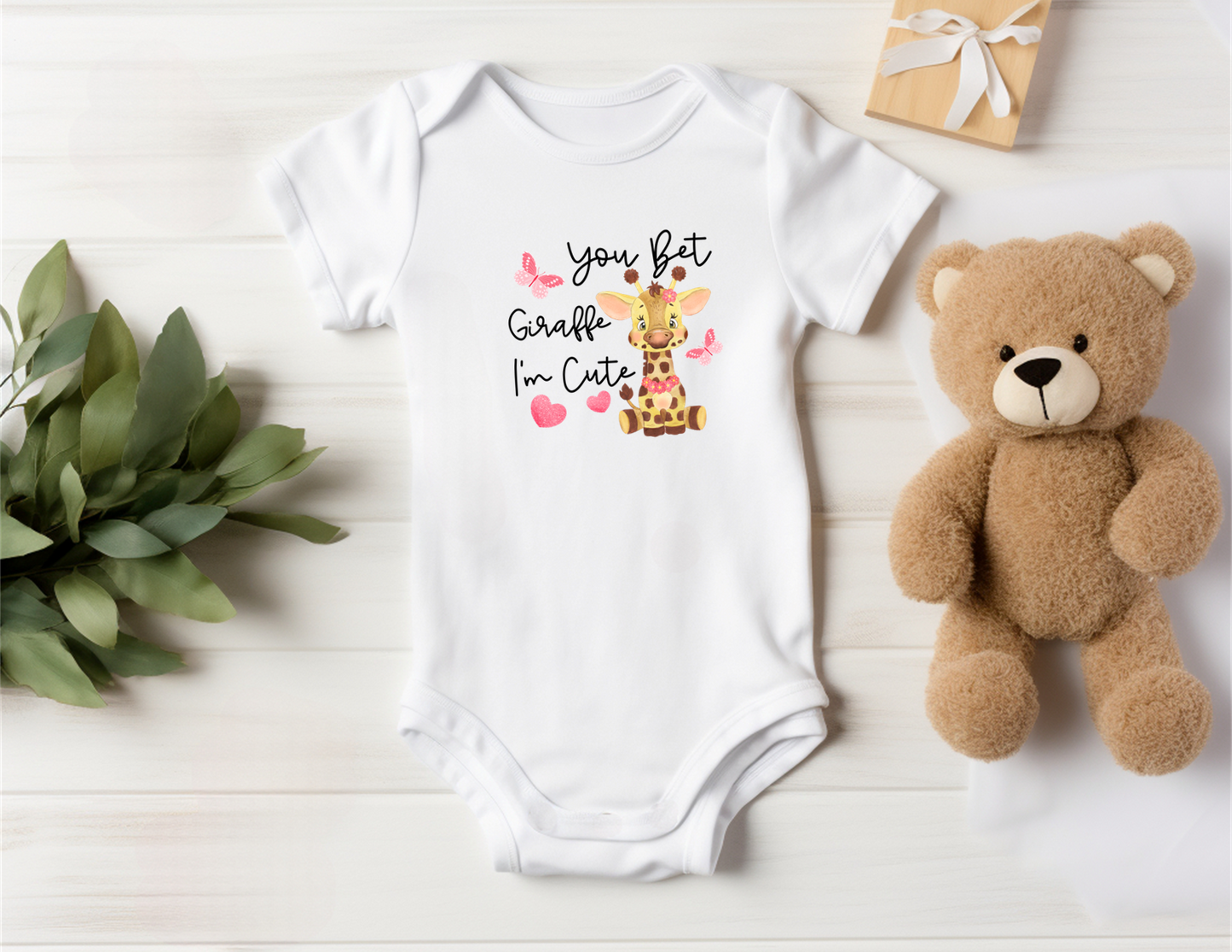 YOU BET GIRAFFE I'M CUTE
