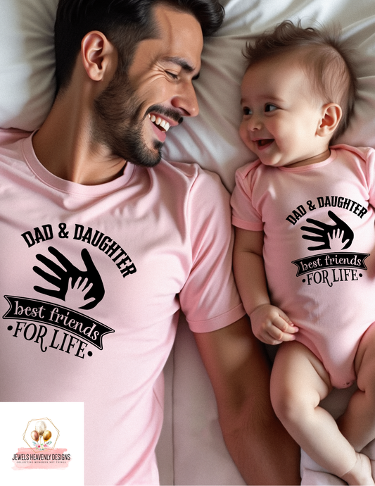 BEST FRIENDS FOR LIFE DAD AND DAUGHTER
