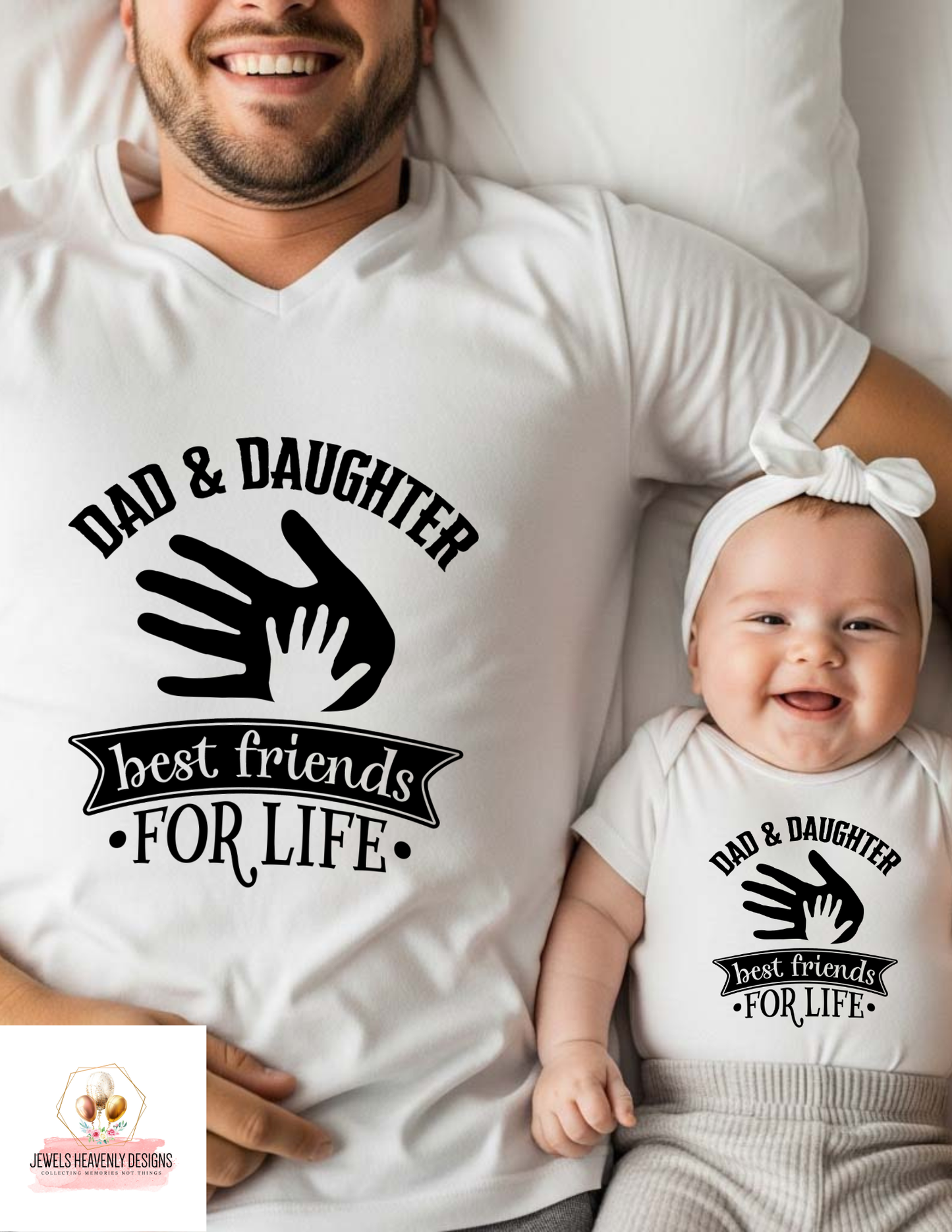 BEST FRIENDS FOR LIFE DAD AND DAUGHTER