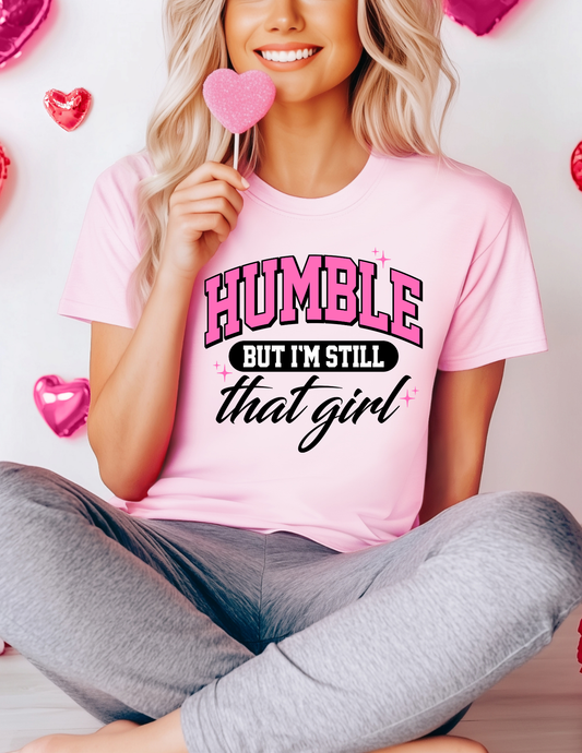 HUMBLE BUT STILL THAT GIRL