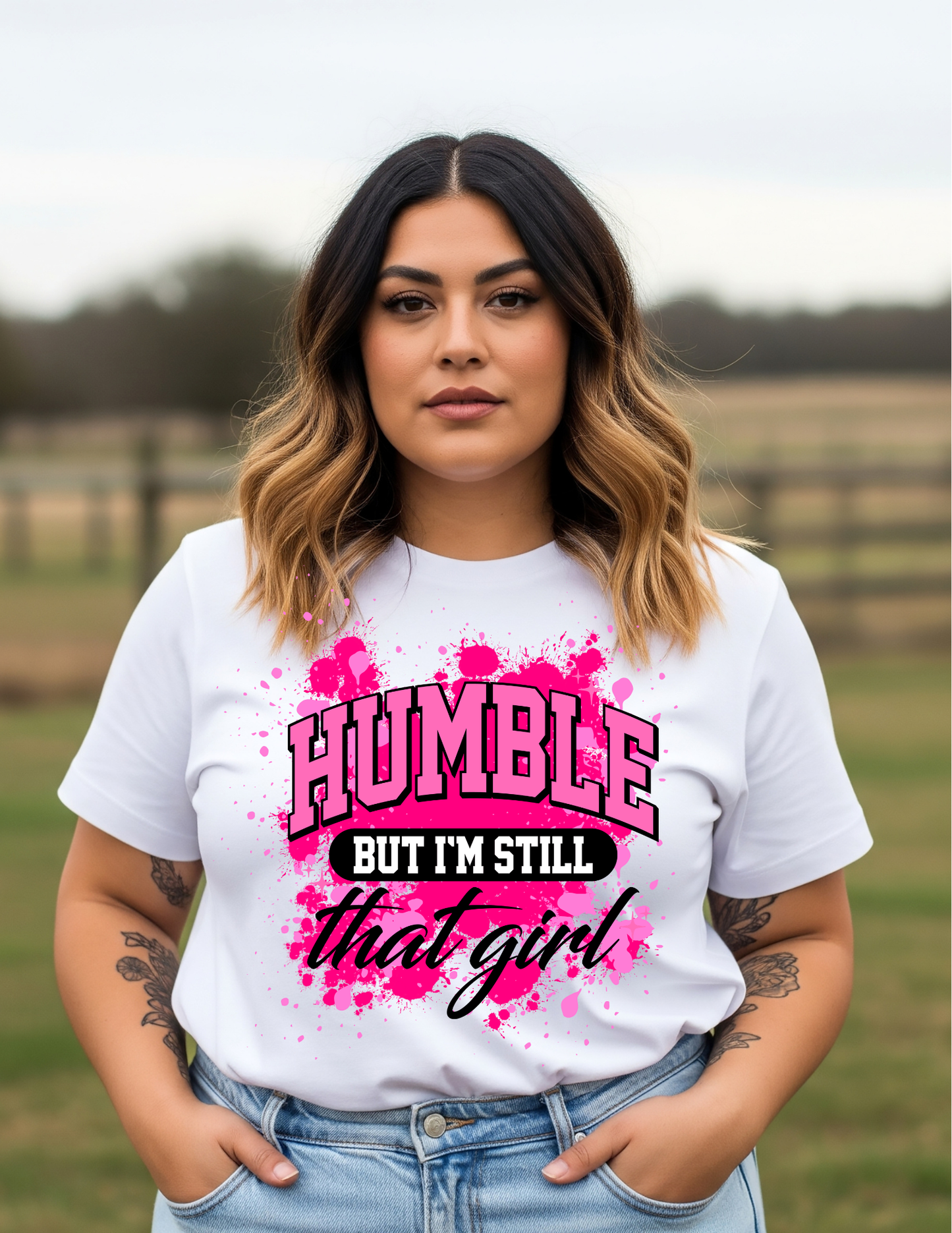 HUMBLE BUT STILL THAT GIRL