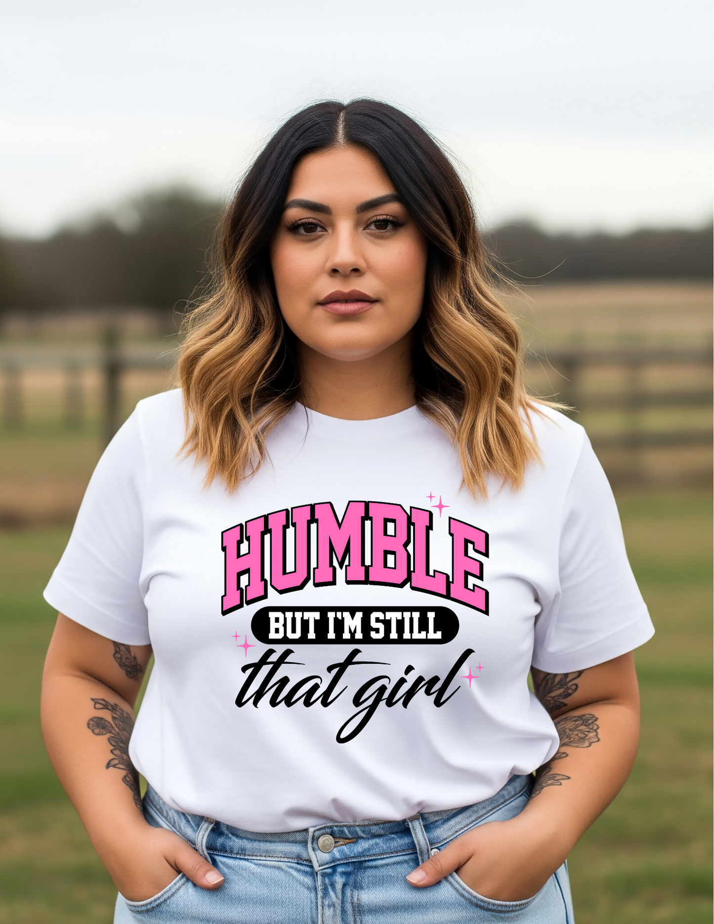 HUMBLE BUT STILL THAT GIRL