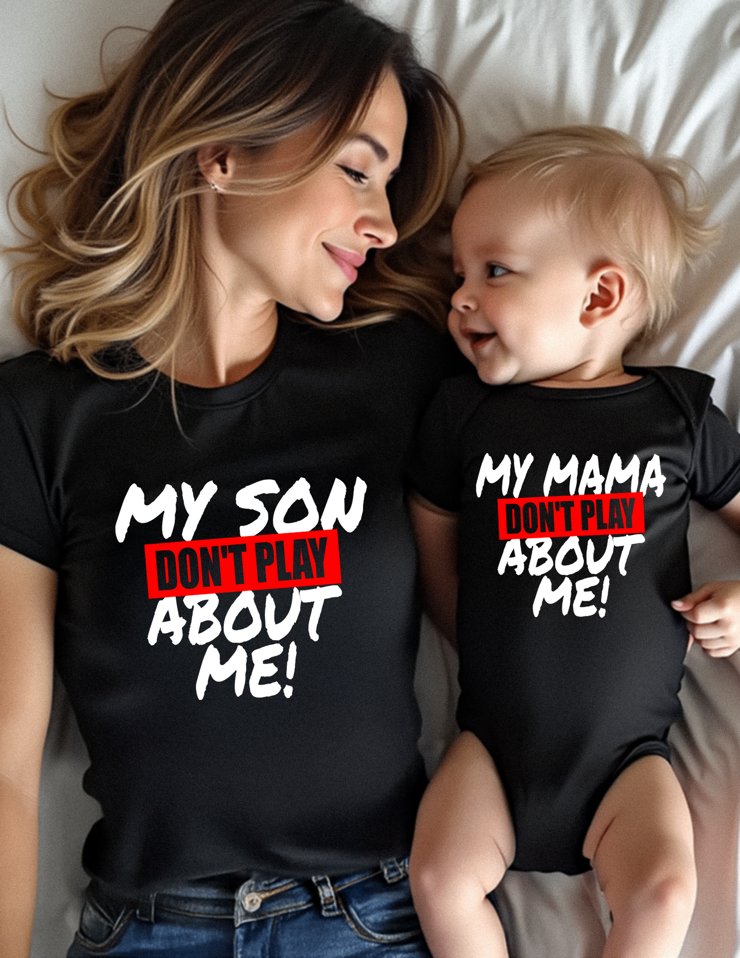 MOM DON'T PLAY ABOUT MET-SHIRT AND ONESIE SET