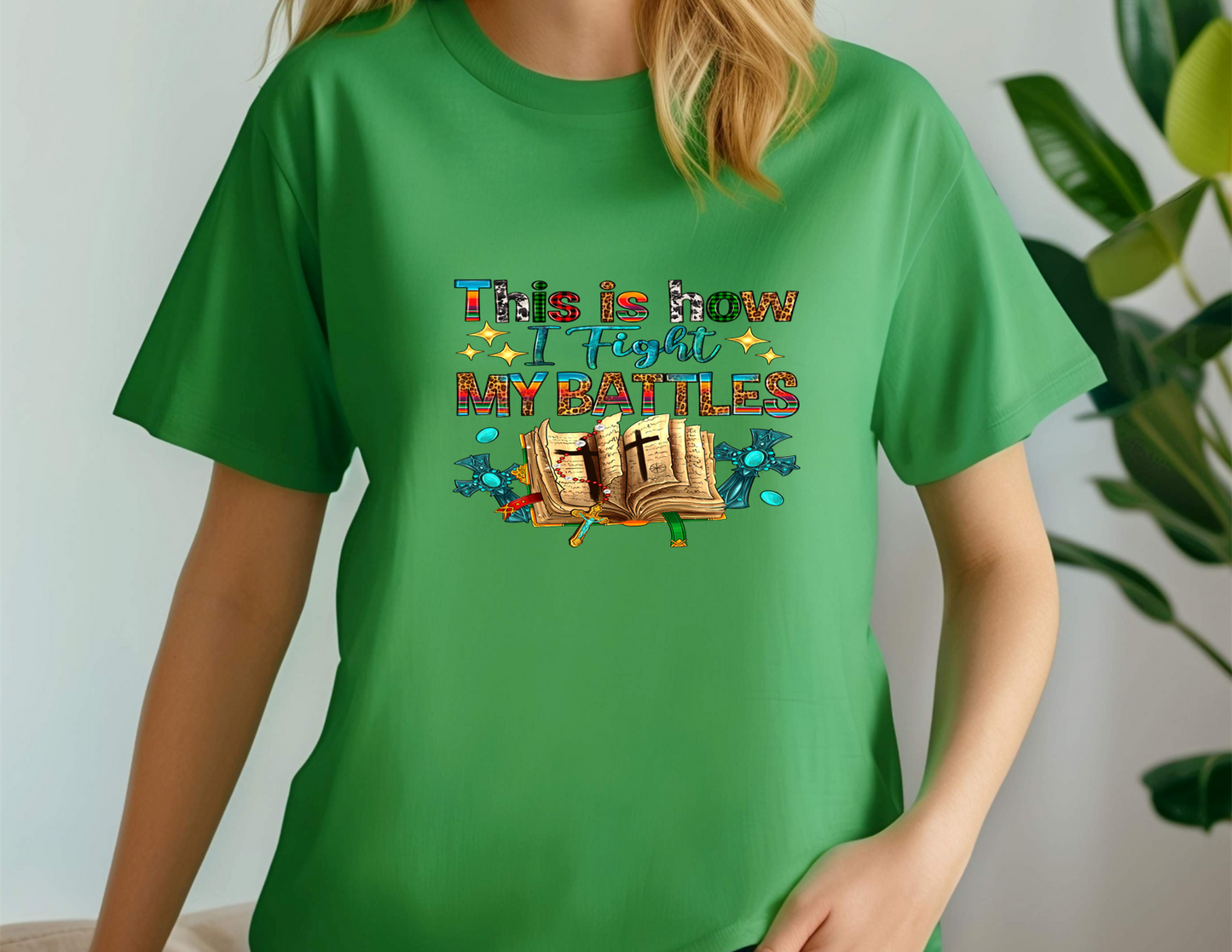 THIS IS HOW I FIGHT MY BATTLES