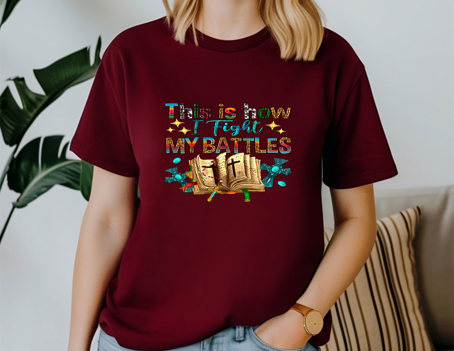 THIS IS HOW I FIGHT MY BATTLES